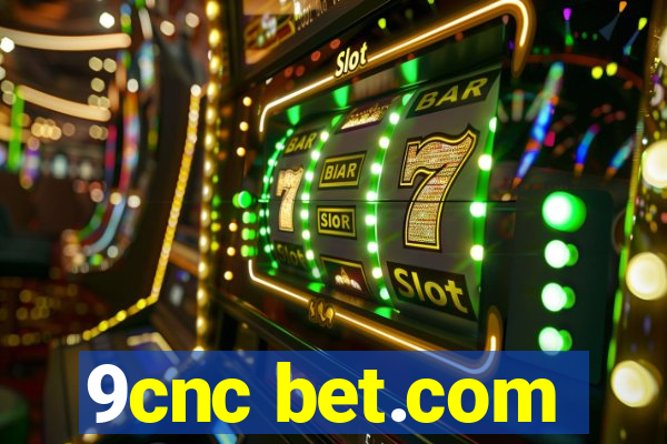 9cnc bet.com